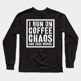 Coffee lover saying Long Sleeve T-Shirt